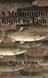 A Meaningful Right to Fish Part One... - Bild 1