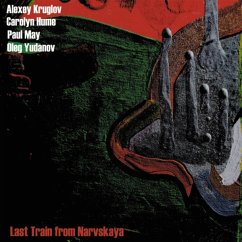 Last Train From Narvskaya - Kruglov,Alexey/Hume,Carolyn/May,Paul/Yuda