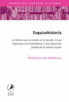 Esquizohistoria (eBook, ePUB) - de Amézola, Gonzalo