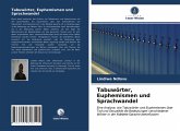 Tabuwörter, Euphemismen und Sprachwandel