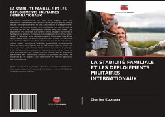 LA STABILITÉ FAMILIALE ET LES DÉPLOIEMENTS MILITAIRES INTERNATIONAUX - Kgosana, Charles