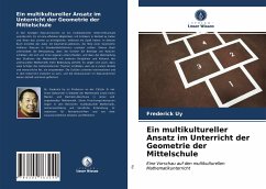 Ein multikultureller Ansatz im Unterricht der Geometrie der Mittelschule - Uy, Frederick