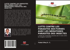 LUTTE CONTRE LES PARASITES NOCTURNES AVEC LES NÉMATODES PARASITES DES INSECTES - G. C., Yubak Dhoj