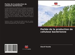 Portée de la production de cellulose bactérienne - Keshk, Sherif