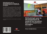 Méthodologie pour le développement de matériel de formation basé sur l'expérience étrangère