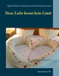 Neue Liebe kennt kein Limit - Christensen, Hjørdi Winther;Larsen, Hans Kristian