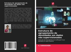 Estrutura de agrupamento de densidades em dados não supervisionados - Subhasheni, A.