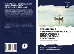 TRENIROVKA FIZIOTERAPEVTA I EGO PERESEChENIE S PSIHIChESKIM ZDOROV'EM - Magalhães, Murillo Nunes;Ribeiro, Mara Cristina