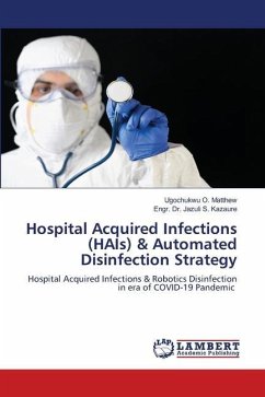 Hospital Acquired Infections (HAIs) & Automated Disinfection Strategy