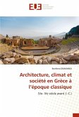 Architecture, climat et société en Grèce à l¿époque classique