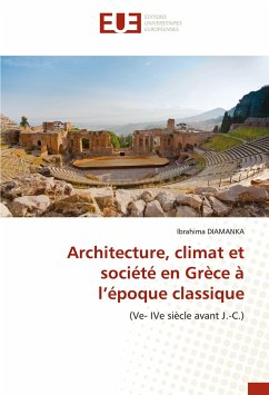 Architecture, climat et société en Grèce à l¿époque classique - DIAMANKA, Ibrahima