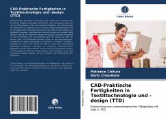 CAD-Praktische Fertigkeiten in Textiltechnologie und -design (TTD) - Chitura, Patience;Chasokela, Doris