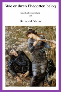 Wie er ihren Ehegatten belog - Shaw, Bernard