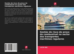 Gestão do risco do preço do combustível no sector dos transportes marítimos regulares - Rai, Luca
