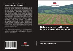 Débloquer les mythes sur le rendement des cultures - Ssekabembe, Charles