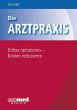 Die Arztpraxis - Erlöse optimieren -... - Bild 1