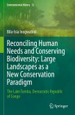 Reconciling Human Needs and Conserving Biodiversity: Large Landscapes as a New Conservation Paradigm