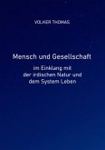 Mensch und Gesellschaft im Einklang mit der irdischen Natur und dem System Leben