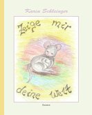 Zeige mir deine Welt Zeige mir deine Welt