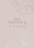 Notizbuch, Bullet Journal, Journal, Planer, Tagebuch &quote;Feel the Fear & Do it anyway&quote;
