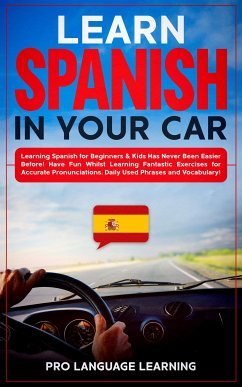 Learn Spanish in Your Car (eBook, ePUB) - Language Learning, Pro