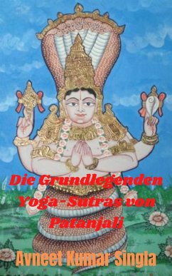 Die Grundlegenden Yoga-Sutras von Patanjali (eBook, ePUB) - Kumar Singla, Avneet