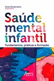 Saúde Mental Infantil: Fundamentos, Práticas e Formação (eBook, ePUB)