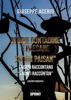 Storie contadine e paesane - “Stòri paisan” (eBook, PDF) - Acerbi, Giuseppe