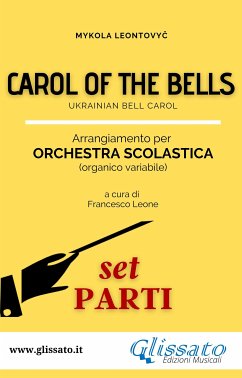 Carol of the bells - orchestra scolastica smim/liceo (set parti) (fixed-layout eBook, ePUB) - Leone, Francesco; Leontovyč, Mykola