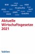 Aktuelle Wirtschaftsgesetze 2021... - Bild 1