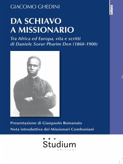 Da schiavo a missionario (eBook, ePUB) - Ghedini, Giacomo