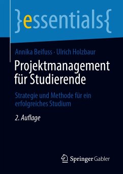 Projektmanagement für Studierende (eBook, PDF) - Beifuss, Annika; Holzbaur, Ulrich