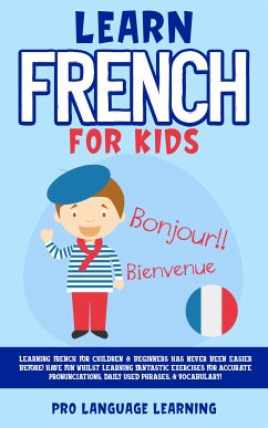 Learn French for Kids (eBook, ePUB) - Language Learning, Pro