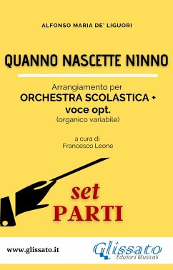 Quanno Nascette Ninno - Spartiti per Orchestra Scolastica (set parti) (fixed-layout eBook, ePUB) - Maria de' Liguori, Alfonso; cura di Francesco Leone, a