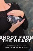 Shoot from the Heart (eBook, ePUB)