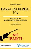 Danza ungherese n°5 - Orchestra scolastica smim/liceo (set parti) (fixed-layout eBook, ePUB)