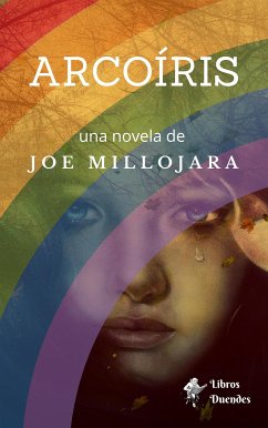 Arcoíris (eBook, ePUB) - Millojara, Joe