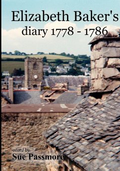 Elizabeth Baker's Diary 1778 - 1786 - Passmore, Sue