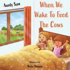 When we wake to feed the cows (eBook, ePUB) - Sam, Aunty