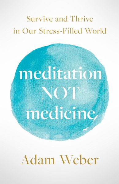 Meditation Not Medicine (eBook, ePUB)