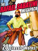 The Rafael Sabatini Megapack (eBook, ePUB)