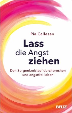 Lass die Angst ziehen (eBook, ePUB) - Callesen, Pia