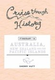 Cruise Through History - Australia, New Zealand and the Pacific Islands (eBook, ePUB)