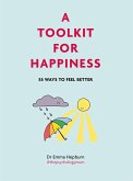 A Toolkit for Happiness (eBook, ePUB) A Toolkit for Happiness (eBook, ePUB)