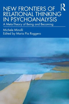 New Frontiers of Relational Thinking in Psychoanalysis (eBook, PDF) - Minolli, Michele