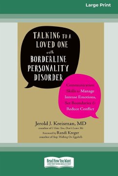 Talking to a Loved One with Borderline Personality Disorder - Kreisman, Jerold J.