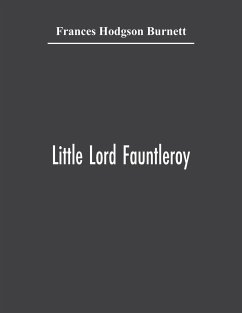 Little Lord Fauntleroy - Hodgson Burnett, Frances