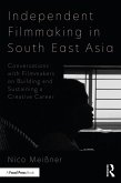 Independent Filmmaking in South East Asia (eBook, ePUB)