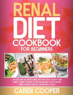 RENAL DIET COOKBOOK FOR BEGINNERS - Cooper, Caren