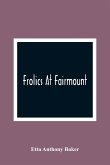 Frolics At Fairmount
